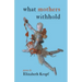 what mothers withhold