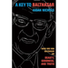 A Key to Balthasar: Hans Urs Von Balthasar on Beauty, Goodness, and Truth