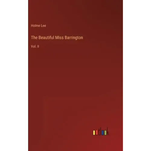 The Beautiful Miss Barrington: Vol. II