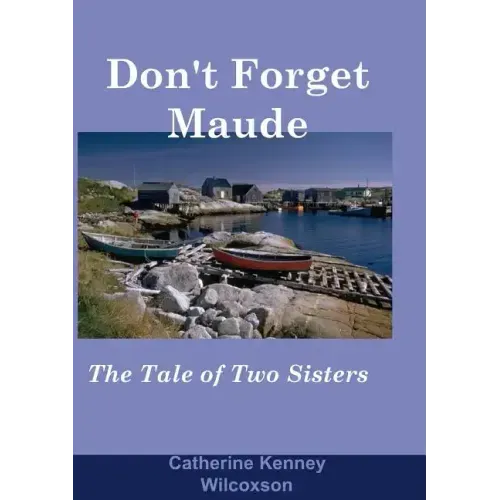 Don't Forget Maude: : The Tale of Two Sisters