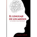 El Lenguaje de Los Miedos: Las palabras crean realidades