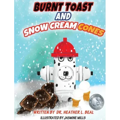 Burnt Toast and Snow Cream Cones: A Fire Drill Success Story for Children