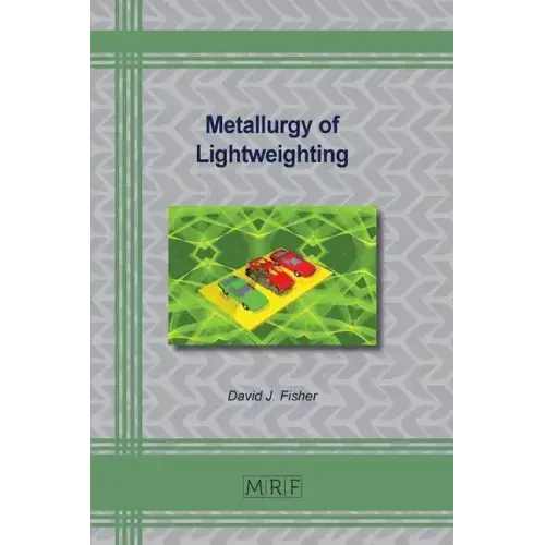 Metallurgy of Lightweighting