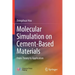 Molecular Simulation on Cement-Based Materials: From Theory to Application