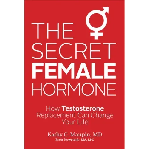 The Secret Female Hormone: How Testosterone Replacement Can Change Your Life