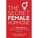 The Secret Female Hormone: How Testosterone Replacement Can Change Your Life