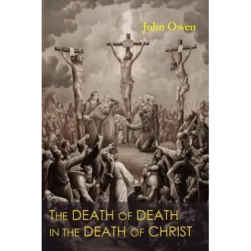 The Death of Death in the Death of Christ