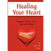 Healing Your Heart: Live as a Spiritual Being