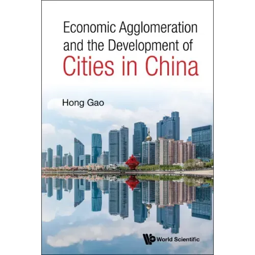 Economic Agglomeration and the Development of Cities in China