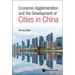 Economic Agglomeration and the Development of Cities in China