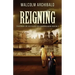 Reigning