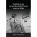 Publishing Modernist Fiction and Poetry