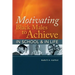 Motivating Black Males to Achieve in School & in Life