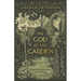 The God of the Garden: Thoughts on Creation, Culture, and the Kingdom