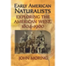 Early American Naturalists: Exploring the American West, 1804-1900