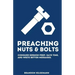Preaching Nuts & Bolts: Conquer Sermon Prep, Save Time, and Write Better Messages