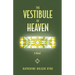 The Vestibule of Heaven
