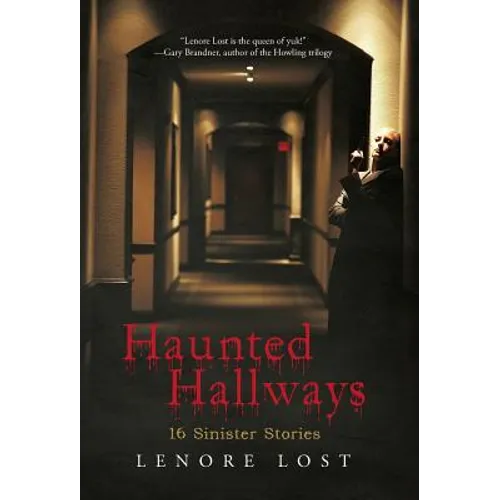 Haunted Hallways: 16 Sinister Stories