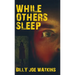 While Others Sleep