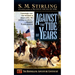 Against the Tide of Years