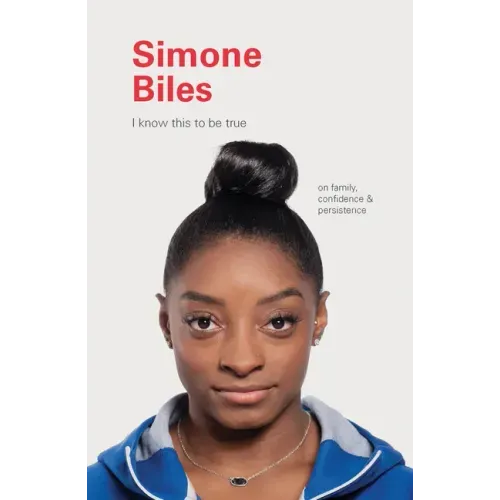 Simone Biles: On Family, Confidence, and Persistence