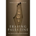 Erasing Palestine: Free Speech and Palestinian Freedom