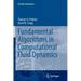 Fundamental Algorithms in Computational Fluid Dynamics