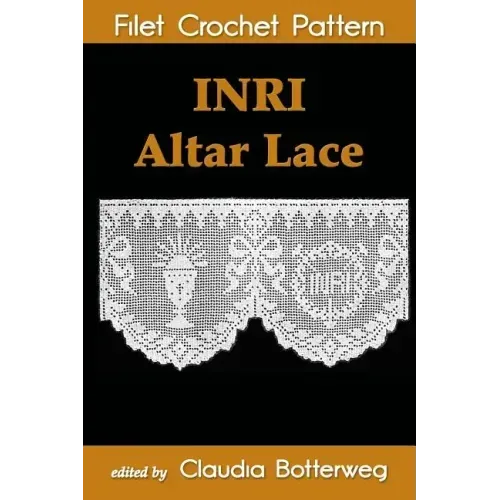 INRI Altar Lace Filet Crochet Pattern: Complete Instructions and Chart