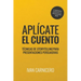 Aplícate el cuento: Técnicas de storytelling para presentaciones persuasivas