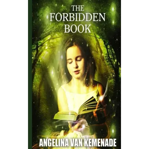 The forbidden book (Middle-Grade fantasy novel): One book two worlds