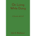 On Living While Dying: A Decade with ALS