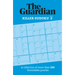 The Guardian Killer Sudoku 2: A Collection of More Than 200 Formidable Puzzles