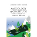 An Ecology of Gratitude: Writing Your Way to What Matters