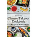 Chinese Takeout Cookbook: Easy Recipes to Make at Home