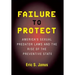Failure to Protect: America's Sexual Predator Laws and the Rise of the Preventive State