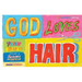 God Loves Hair: 10th Anniversary Edition