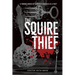 The Squire Thief: A forgery hidden by a murder disguised as a theft