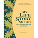 My Life Story So Far: A Grandfather's Journal: Guided Prompts to Write Your Own Memoir