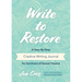 Write to Restore: A Step-By-Step Creative Writing Journal for Survivors of Sexual Trauma (Writing Therapy, Healing Power of Writing)