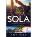 Sola: One Woman's Journey Alone Across South America