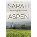 Sarah Aspen: Works and Days of a Black Forest Family: 1918 - 2005