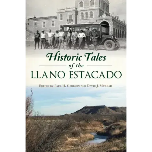 Historic Tales of the Llano Estacado