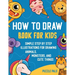 How To Draw Book For Kids: 300 Step By Step Drawings For Kids