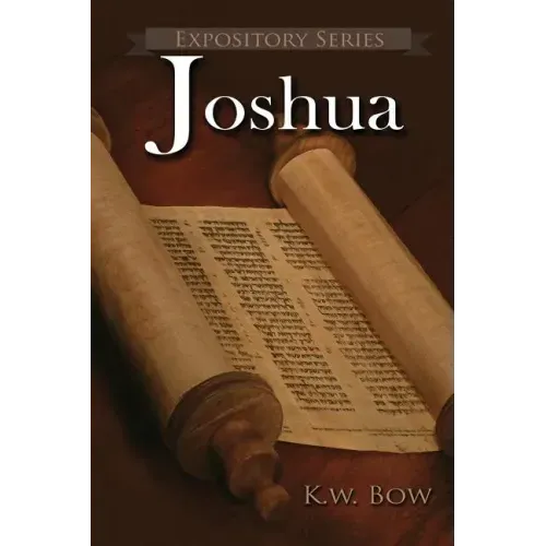 Joshua: A Literary Commentary On the Book of Joshua