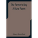 The Farmer's Boy A Rural Poem