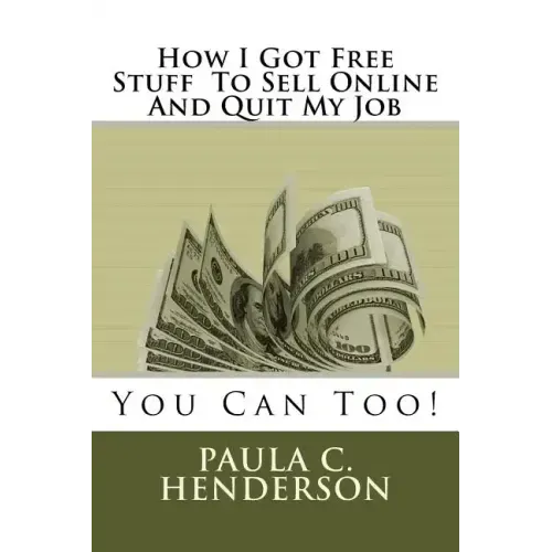 How I Got Free Stuff To Sell Online And Quit My Job: You Can Too!