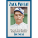 Zack Wheat: The Life of the Brooklyn Dodgers Hall of Famer