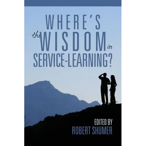 Where's the Wisdom in Service-Learning?