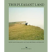 This Pleasant Land: New Photography of the British Landscape