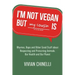 I'm Not Vegan But My Cousin Is: Rhymes, Raps and Other Good Stuff About Respecting and Protecting Animals, Our Health and Our Planet